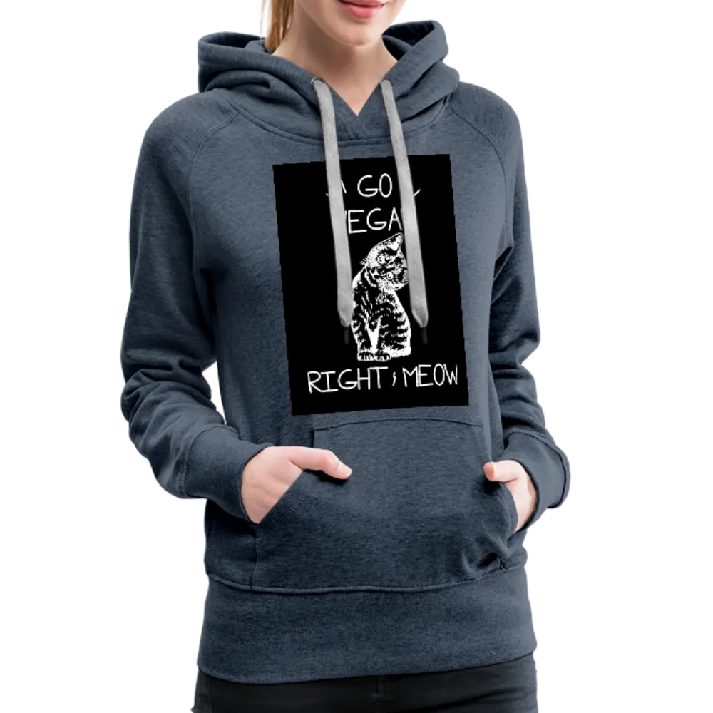 Go Vegan Right Meow Women’s Premium Hoodie