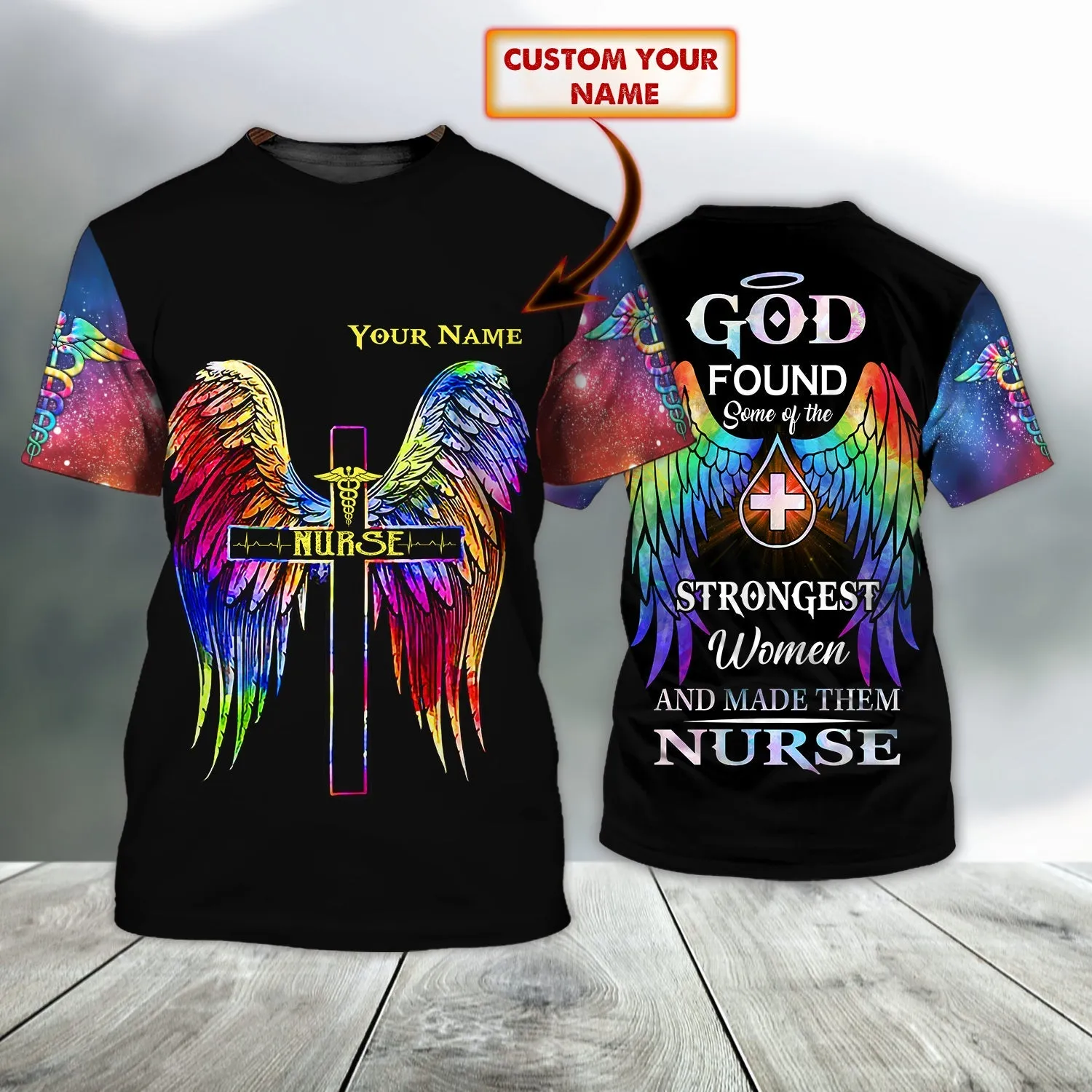 Nurse - Personalized Name 3D T-Shirt, God Found Some Of The Strongest Women and Make Them Nurse