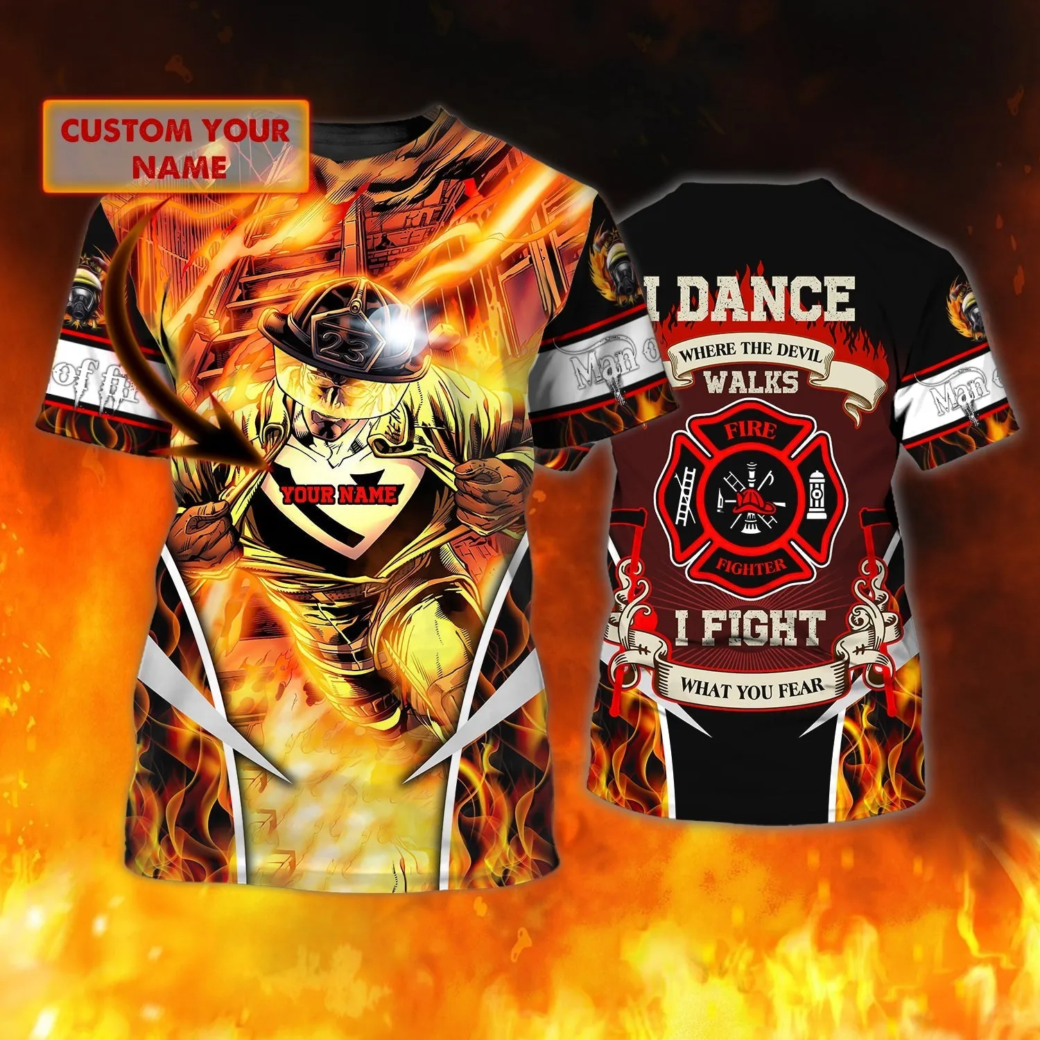 Personalized 3D Tee Shirts For Fireman, I Dance Where The Devil Walks, Best Meaningful Gift To Firefighter